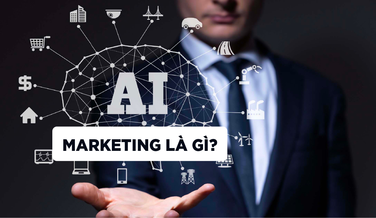 AI Marketing là gì ?